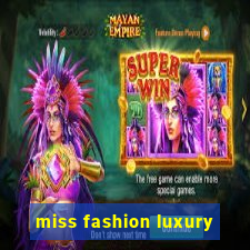 miss fashion luxury